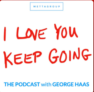 I Love You Keep Going with George Haas