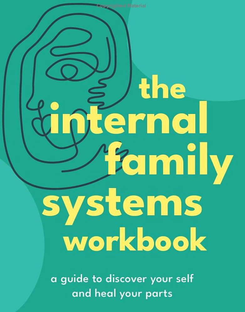 The Internal Family Systems workbook